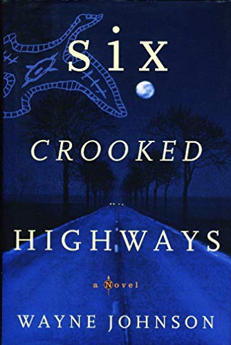 Six Crooked Highways