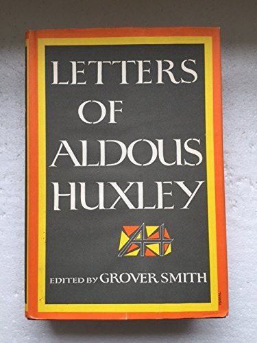 Letters of Aldous Huxley;