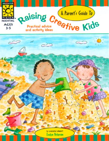 Raising Creative Kids (Raising Kids)