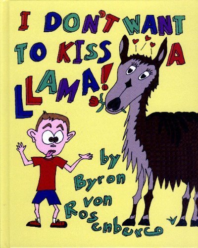 I Don't Want To Kiss A Llama!