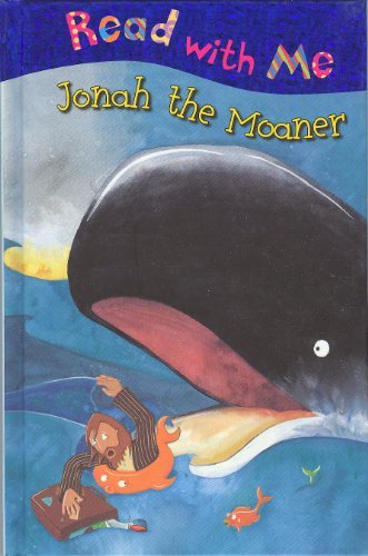 Jonah the Moaner (Read With Me) by Nick and Claire Page (2006-08-02)