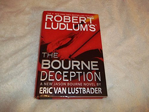 ROBERT LUDLUM'S THE BOURNE DECEPTION, A New Jason Bourne Novel
