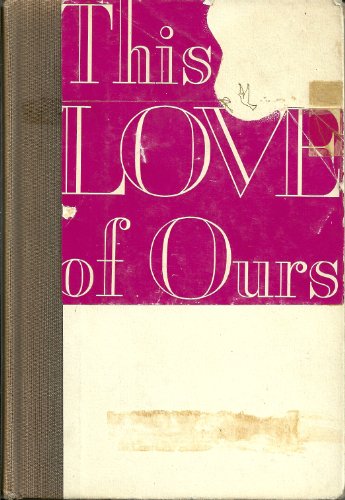 This Love of Ours: How to Build an Enduring Marriage