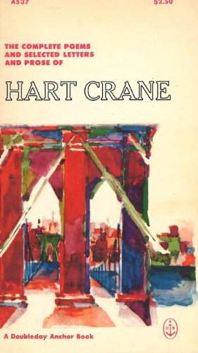The Complete Poems and Selected Letters and Prose of Hart Crane