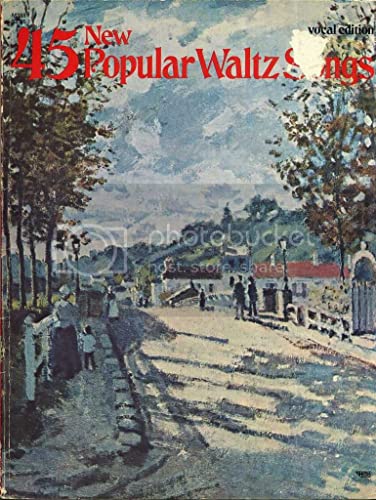 45 New Popular Waltz Songs Vocal Edition