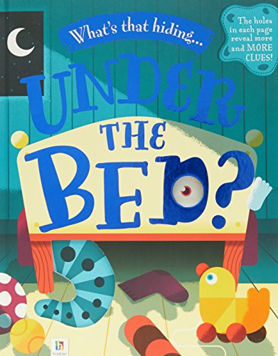 What's that Hiding... Under the Bed?