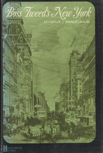 Boss Tweed's New York (New Dimensions in History)