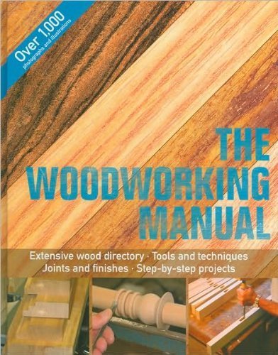 The Woodworking Manual (includes extensive wood directory, tools and techniques, joints and finishes