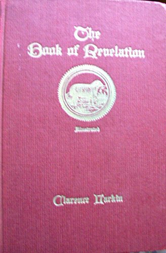The Book of Revelation: A Study of the Last Prophetic Book of Holy Scripture