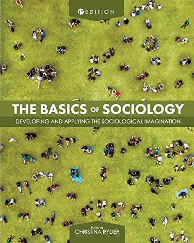 The Basics of Sociology: Developing and Applying the Sociological Imagination