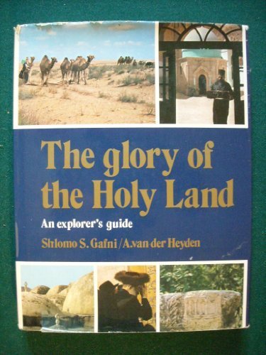 The Glory of the Holy Land: An Explorer's Guide