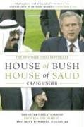 House of Bush, House of Saud: The Secret Relationship Between the World's Two Most Powerful Dynasties