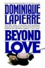 Beyond Love by Dominique Lapierre (1991-03-01)