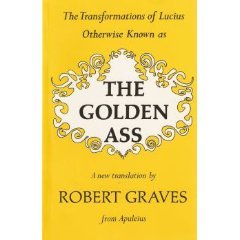 The Golden Ass - The Transformations Of Lucius, Otherwise Known As