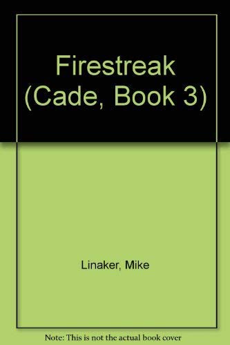 Firestreak (Cade Book #3)