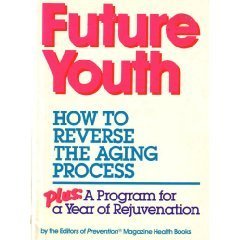 Future Youth: How to Reverse the Aging Process : Plus a Program for a Year of Rejuvenation by Carol Keough (1987-08-03)