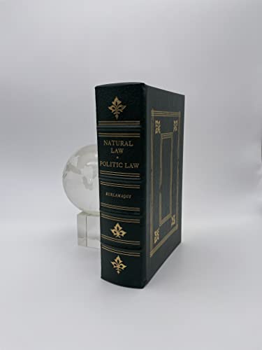 The Principles of Natural Law: The Principles of Politic Law (Legal Classics Library)