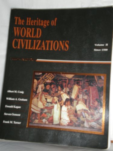 The Heritage of World Civilizations: Since 1500