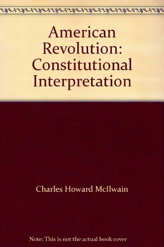 American Revolution: Constitutional Interpretation