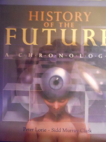 History of the Future - A Chronology