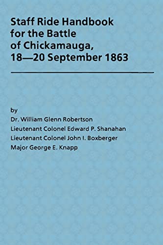 Staff Ride Handbook for the Battle of Chickamauga, 18-20 September 1863