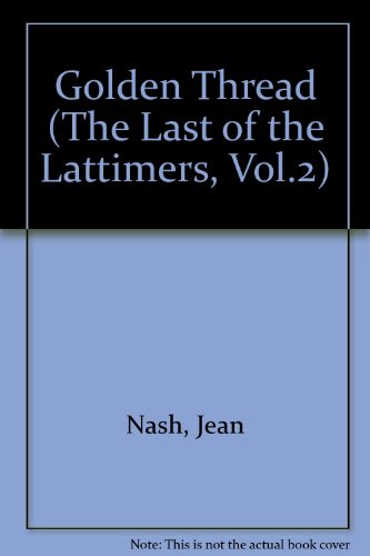 Golden Thread (The Last of the Lattimers, Vol.2)