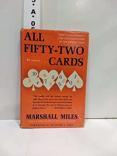 All fifty-two cards;: How to reconstruct the concealed hands at the bridge table (An Exposition-Banner book)