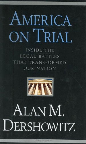 America on Trial: Inside the Legal Battles That Transformed Our Nation