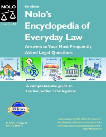 Nolo's Encyclopedia of Everyday Law: Answers to Your Most Frequently Asked Legal Questions