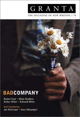 Granta 78: Summer 2002: Bad Company