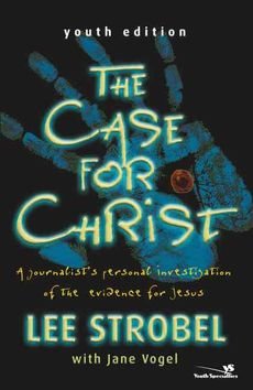 [(Case for Christ Youth )] [Author: L. Strobel] [Apr-2001]