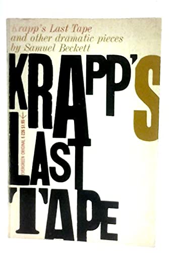 Krapp's Last Tape and Other Dramatic Pieces