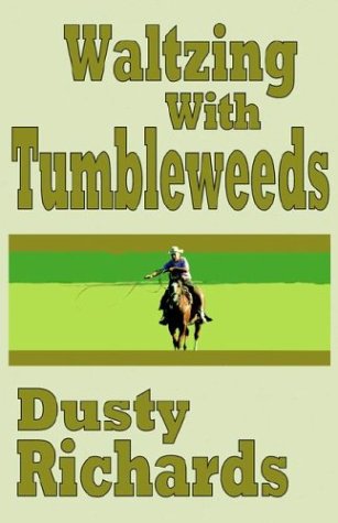 Waltzing with Tumbleweeds