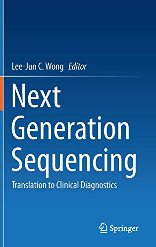 Next Generation Sequencing: Translation to Clinical Diagnostics