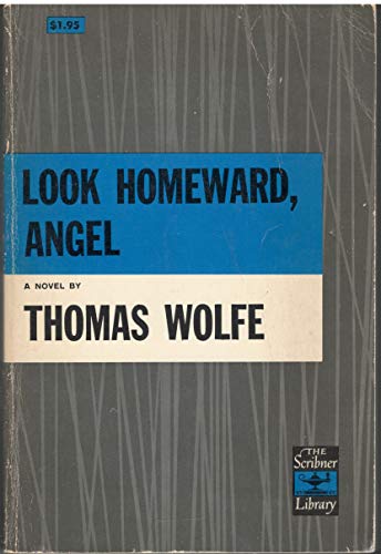 LOOK HOMEWARD, ANGEL: A STORY OF THE BURIED LIFE 1957