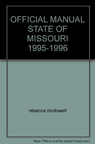 OFFICIAL MANUAL STATE OF MISSOURI 1995-1996