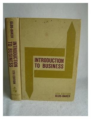Introduction to business;: A textbook for the first course in business on the collegiate level,