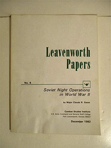 Leavenworth Papers No. 6: Soviet Night Operations in World War II