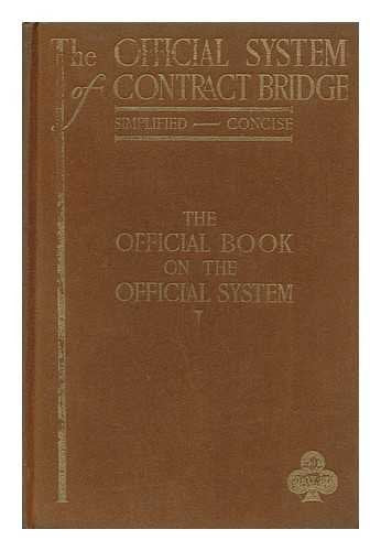 The Official System of Contract Bridge Simplified Concise: (The Offical Book on the Official System)