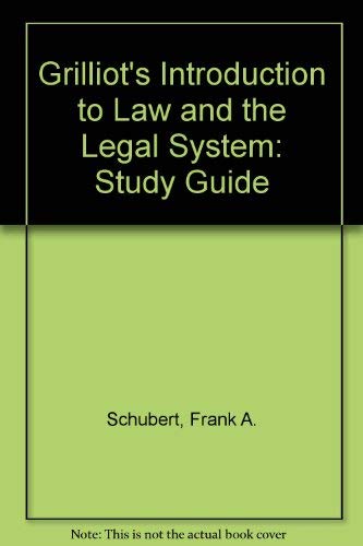 Grilliot's Introduction to Law and the Legal System: Study Guide