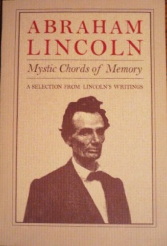 Abraham Lincoln: Mystic chords of memory