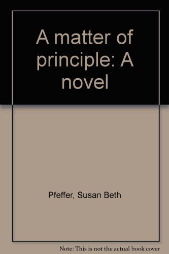 A matter of principle: A novel