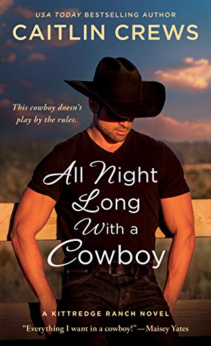 All Night Long with a Cowboy: A Kittredge Ranch Novel (Kittredge Ranch, 2)