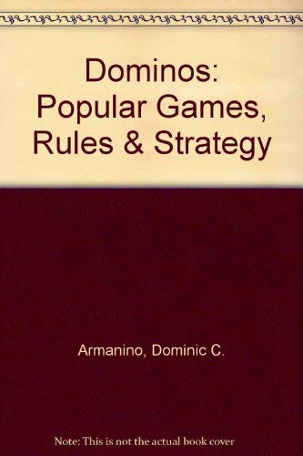 Dominoes: Popular Games, Rules & Strategy