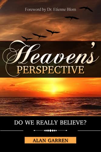 Heaven's Perspective: Do We Really Believe?