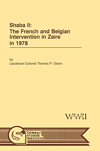 Shaba II: The French and Belgian Intervention in Zaire in 1978