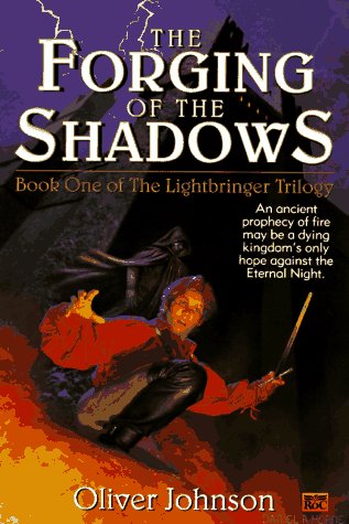 The Forging of the Shadows: Book One of The Lightbringer Trilogy