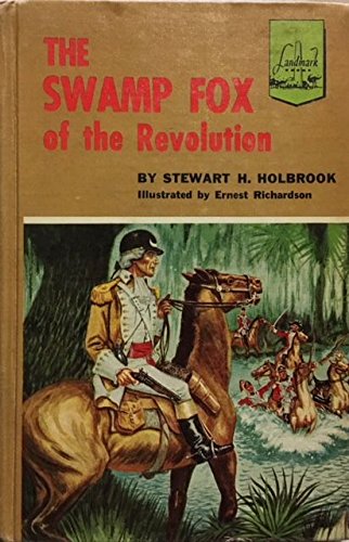 The Swamp Fox of the Revolution