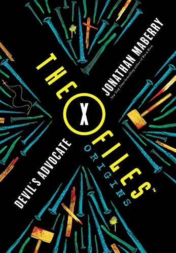 The X-Files Origins: Devil's Advocate (The X-Files Origins, 2)