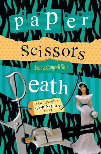 Paper, Scissors, Death: A Kiki Lowenstein Scrap-N-Craft Mystery